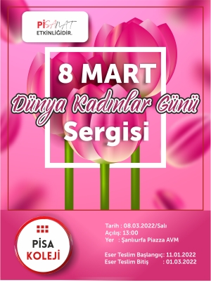 8 Mart Dünya Kadınlar Günü Sergisi